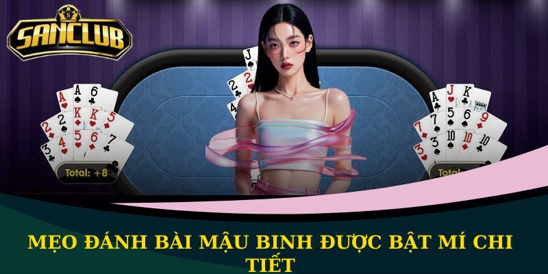 Mẹo đánh bài Mậu Binh được bật mí chi tiết