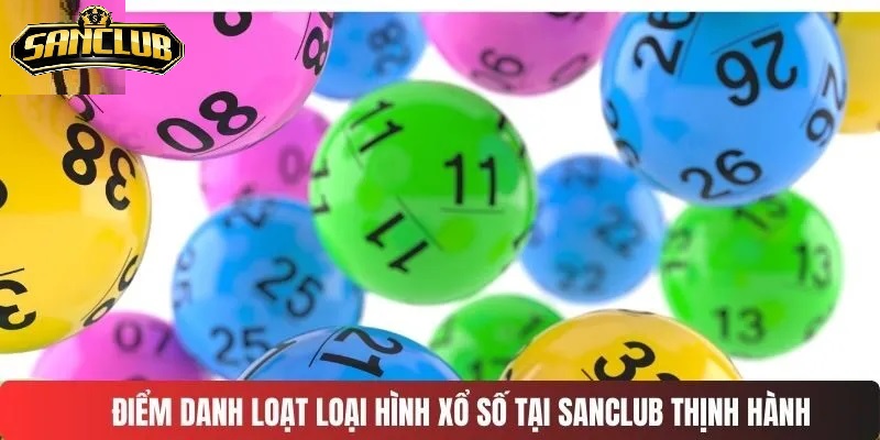 Bí kíp quay xổ số Sanclub từ cao thủ lâu năm